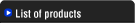 List of products