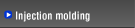 Injection molding